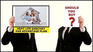 HDFC Life Sanchay Par Advantage Plan [Review]: Should You Buy?