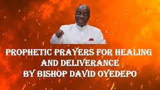 24/7 Prophetic Prayers for Healing and Breakthrough | Bishop David Oyedepo