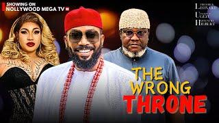 THE WRONG THRONE | Starring: Frederick Leonard, Ugezu J. Ugezu & Queeneth Hilbert