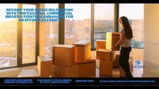 Revamp Your Office Relocation With Professional Commercial Movers: Pointers And Hacks