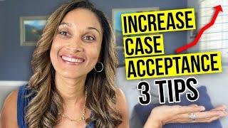 3 SIMPLE Ways to Increase Treatment Plan Acceptance - Case Acceptance