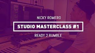 Nicky Romero - Studio Masterclass #01 - Ready 2 Rumble