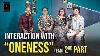 ONENESS Team - MAYA CHOUDHURY - Interaction - 2nd Part ||  @SachinkerSagolsem    @priyakantalaishram