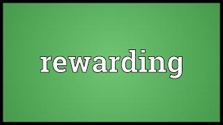 Rewarding Meaning