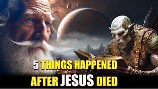 What were the five significant events that occurred after Jesus' death?