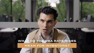 What do the latest RBA rate rises mean for Property Investors?