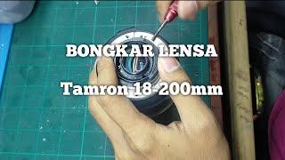 Bongkar Lensa Tamron 18-200mm for Nikon