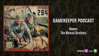 EP:284 | Bonus: The Wensel Brothers