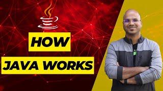 #4 How Java Works