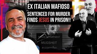 ITALIAN MAFIOSO Sentenced For Murder, Encounters Jesus In Prison ‼️ Brother Nick’s Testimony‼️