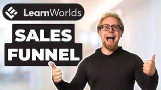 How To Build A Sales Funnel in LearnWorlds To Sell Your Online Courses (LearnWorlds Tutorial)