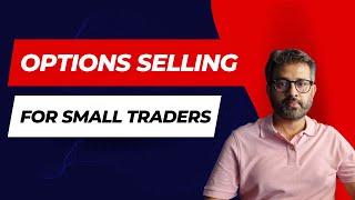 Options Selling for Small Capital Traders