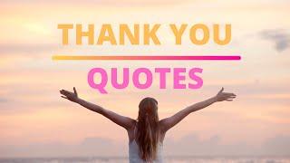 Thank You Quotes | Gratitude Quotes And Sayings | Be Grateful