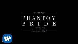 Deftones - Phantom Bride Featuring Jerry Cantrell (Official Audio)