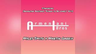 Stargazing (Armentani Brothers “Scared To Be Lonely” Edit) - Myles Smith x Martin Garrix