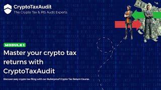 Master your crypto tax returns with CryptoTaxAudit
