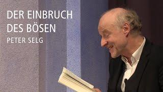 Der Einbruch des Bösen – Vortrag von Peter Selg