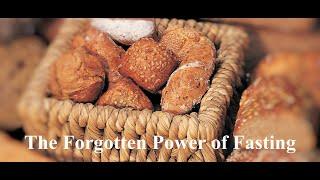 The Forgotten power of fasting