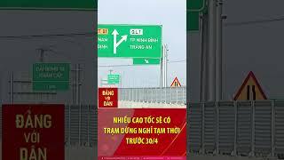 Nhiều cao tốc mới sẽ có trạm dừng nghỉ tạm thời trước lễ 30/4 #shorts