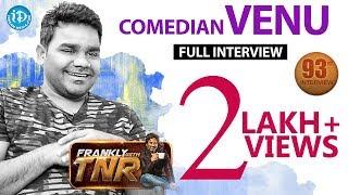 Comedian Venu Exclusive Interview || Frankly With TNR #93 || Talking Movies With iDream #633