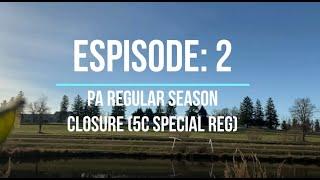 EPISODE: 2 PA Gun Season Closure 5C Special Reg