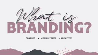 Branding for Creative Entrepreneurs - What is Branding?