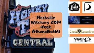 Nashville Witchery 2019 with AthenaBeth!