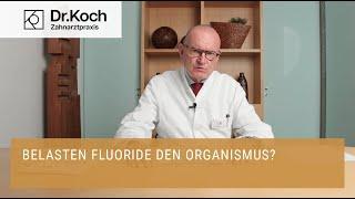 Belasten Fluoride den Organismus?