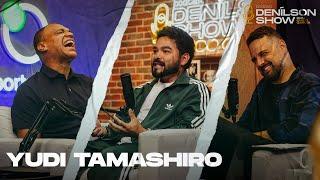 YUDI TAMASHIRO | Podcast Denílson Show #135