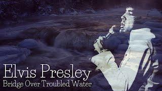 Elvis Presley - Bridge Over Troubled Water (SR)