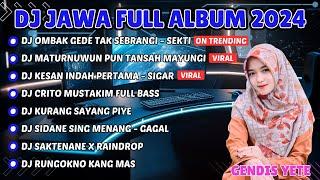 DJ JAWA TERBARU 2024 FULL BASS - DJ OMBAK GEDE TAK SEBRANGIDJ SEKTI FULL ALBUM VIRAL TIKTOK 2024