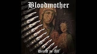 Bloodmother - Death to All (Full Demo)