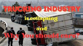 The Collapse of the Trucking Industry (and why it matters)