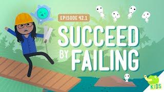 Succeed by Failing: Crash Course Kids #42.1