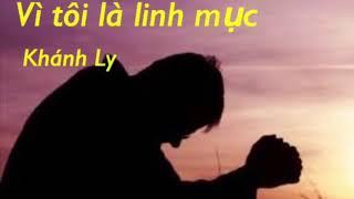 Vì tôi là linh mục _Khanh Ly