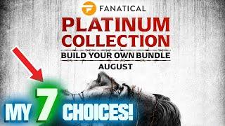 Fanatical – BYO Platinum Collection - August 2022 [My 7 Picks!]