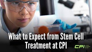 What to Expect from Stem Cell Treatment at CPI in Tijuana, MX