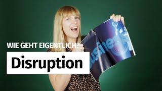 Wie geht eigentlich Disruption?