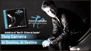 02 - Tony Carreira - Ai destino, ai destino