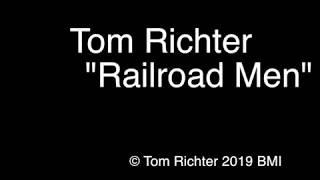 "Railroad Men" -   Tom Richter