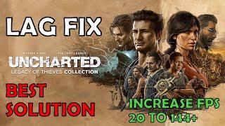 Uncharted Legacy of Thieves Lag Fix | How To Fix Lag And Stutters For PC - Best Solution