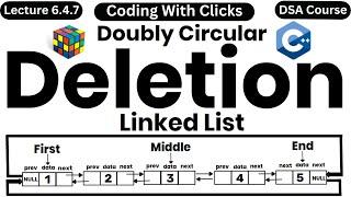 Doubly Circular Linked List Deletion | Doubly Circular Linked List C++ | Coding With Clicks