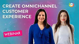 Webinar: Create Omnichannel Customer Experience