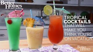 Tropical Cocktails That Will Make You Think You’re on Vacation