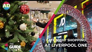 Late-night shopping is back at Liverpool ONE this Christmas | The Guide Liverpool