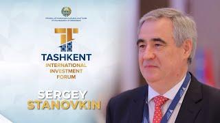 Sergey Stanovkin, Participant of the Tashkent International Investment Forum