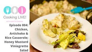 Cooking LIVE! with Kristin 004: Easy Beginner Chicken and Rice Casserole with Fresh Salad