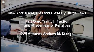 Driving While Intoxicated / DWI, DWAI and DWAI Drugs Penalties in New York - NYC DWI / DUI Lawyer