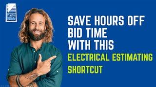 Save Hours Off Bid Time With This Electrical Estimating Shortcut