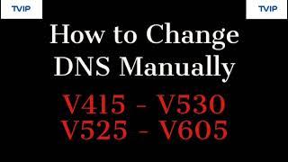 How to Change  DNS on TVIP 415,TVIP 530,TVIP525,TVIP 605